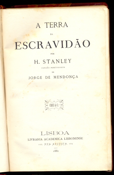 A TERRA DA ESCRAVIDO POR H. Stanley verso portugueza de Jorge de Mendona